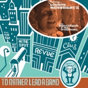 Review: Loudon Wainwright III - I'd Rather Lead A Band